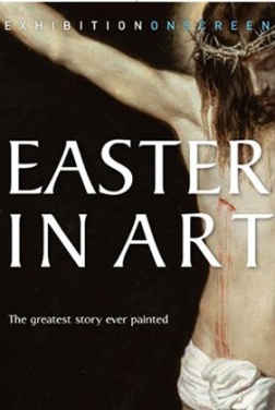Exhibition On Screen: Easter in Art (2022)