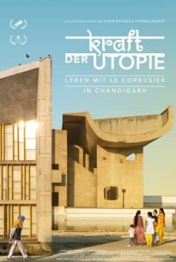 Kraft der Utopie - Leben mit Le Corbusier in Chandigarh (2024)