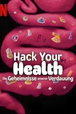 Hack Your Health: Die Geheimnisse unserer Verdauung (2024)